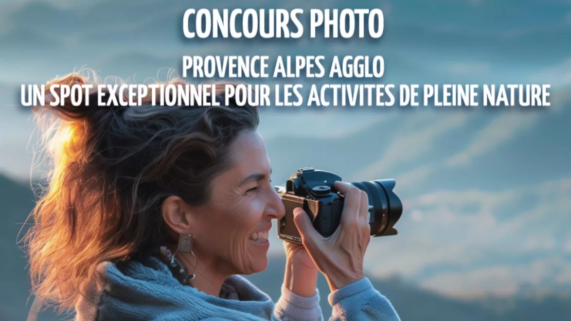 Alpes du Sud : plus que trois jours pour participer au concours photo de Provence-Alpes Agglo’ !