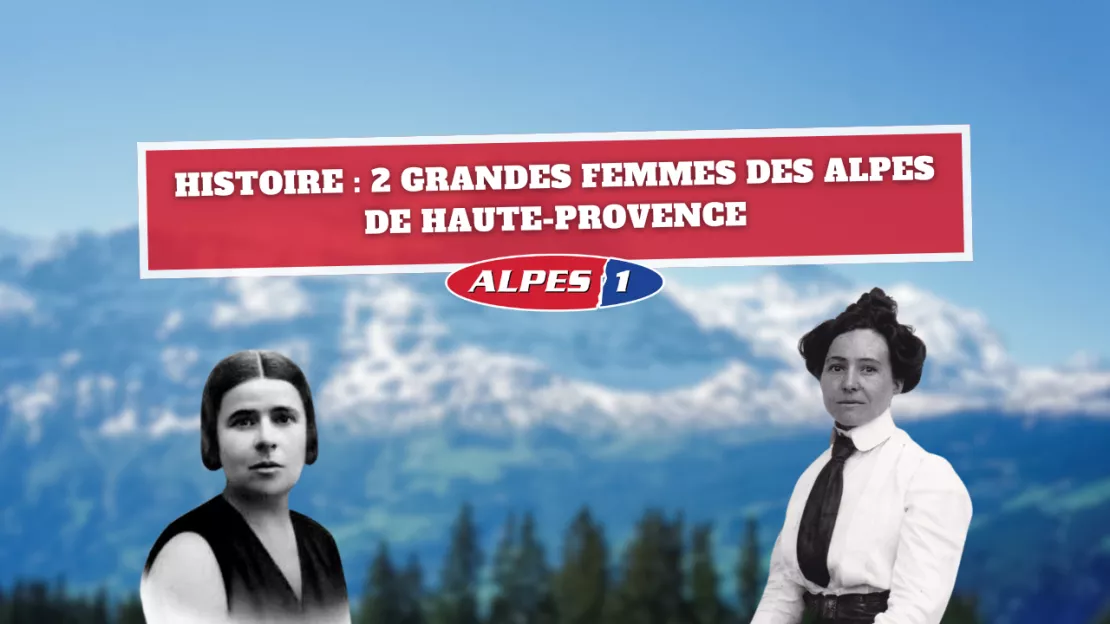 Ces 2 grandes femmes des Alpes de Haute-Provence