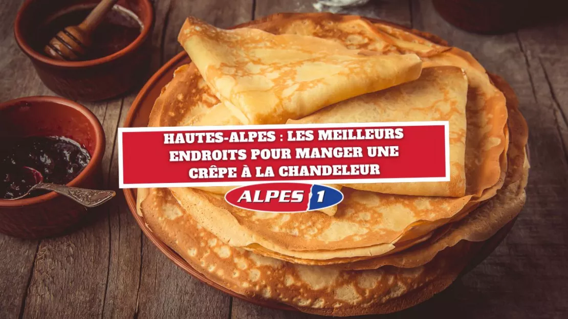 Alpes du Sud : les meilleurs endroits pour manger une crêpe à la Chandeleur