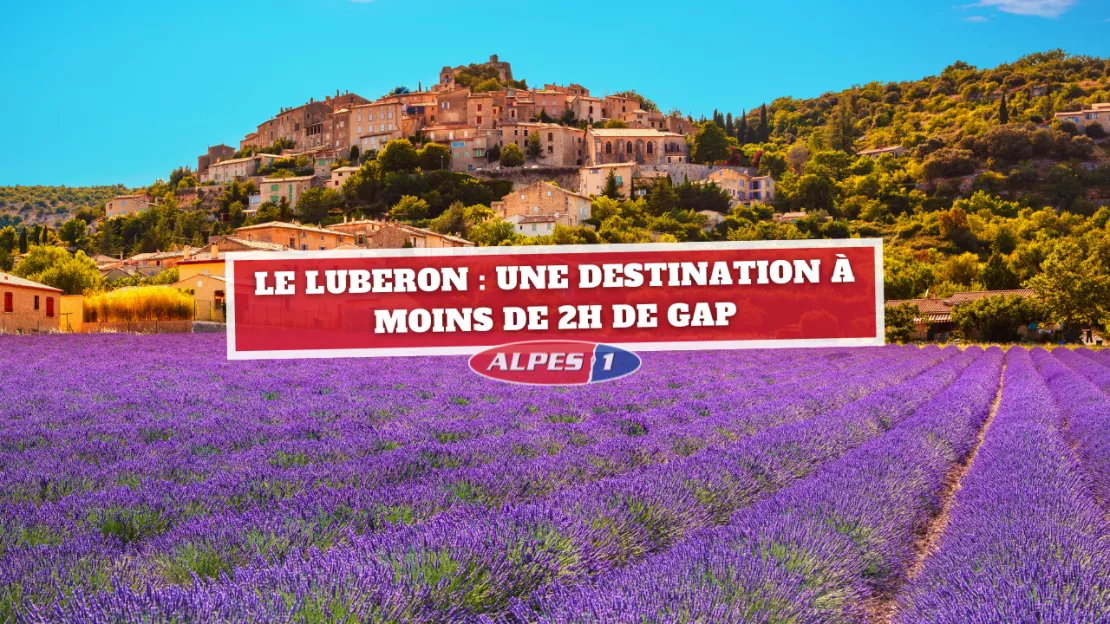 Le Luberon : un joyau provençal à moins de 2 heures de Gap