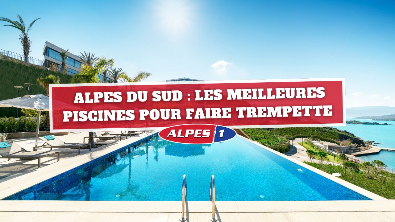Alpes du Sud : les meilleures piscines de la région