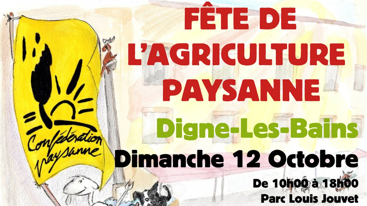La deuxième fête de l’agriculture Paysanne c’est ce week-end à Digne les Bains