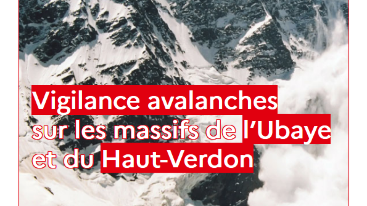 Risque d’avalanches élevé dans le Haut-Verdon et l’Ubaye Risque d’avalanches élevé dans le Haut-Verdon et l’Ubaye