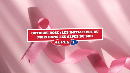 Octobre Rose : les initiatives à venir pour ce mois-ci dans les Alpes du Sud