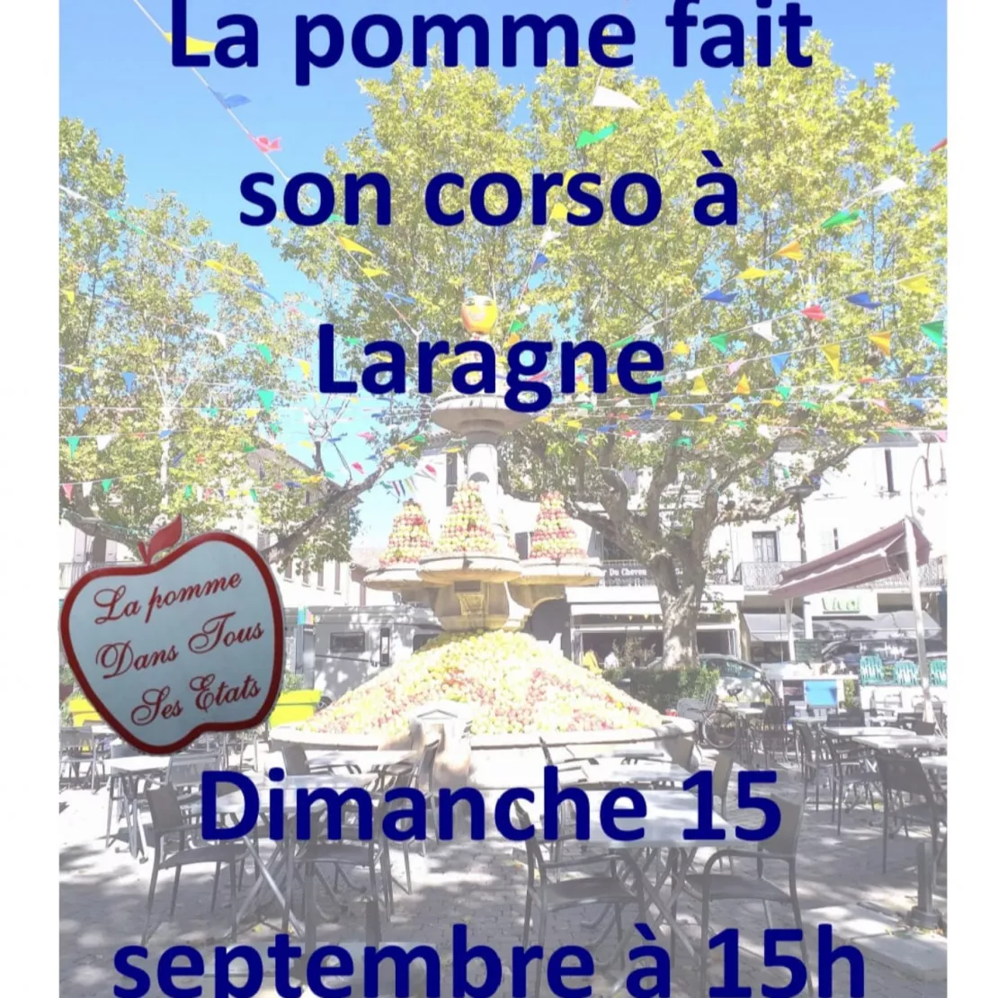 Près de chez vous...à Laragne avec Le Corso de la Pomme, dimanche 15 septembre.