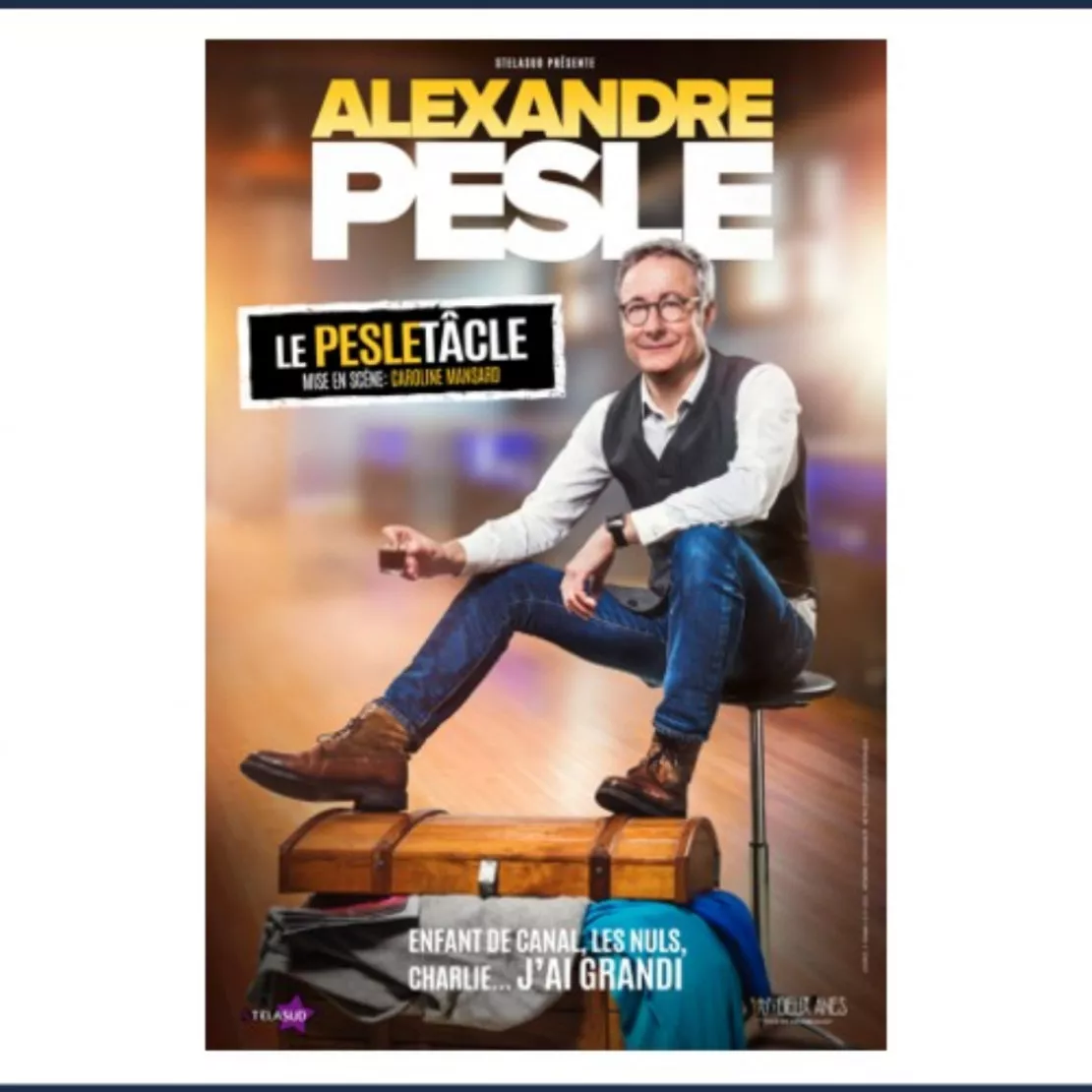 Près de chez vous...à Poligny, au cabaret l'Ecrin des Artistes pour "Le Pesletâcle" d'Alexandre Pesle, vendredi 29 et samedi 30 novembre 2024 à 20h30.