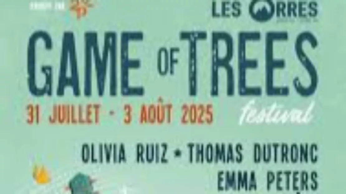 Près de chez vous...aux Orres avec le Festival Game of Trees du 31 juillet au 3 aout 2025