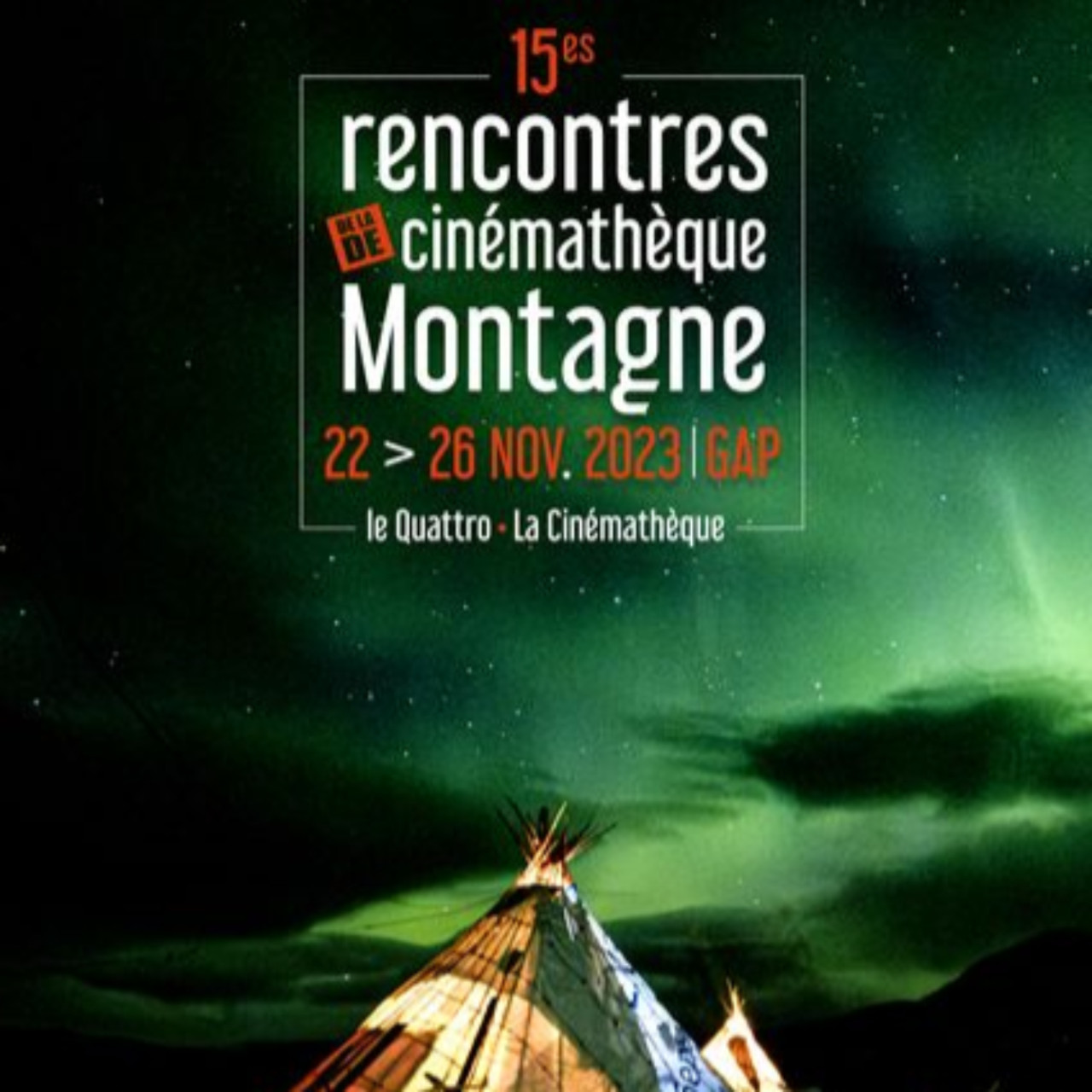 15es Rencontres de la Cinémathèque de Montagne Au Quattro et à la Cinémathèque à Gap - 22 au 26 novembre 2023 15es Rencontres de la Cinémathèque de Montagne Au Quattro et à la Cinémathèque à Gap - 22 au 26 novembre 2023