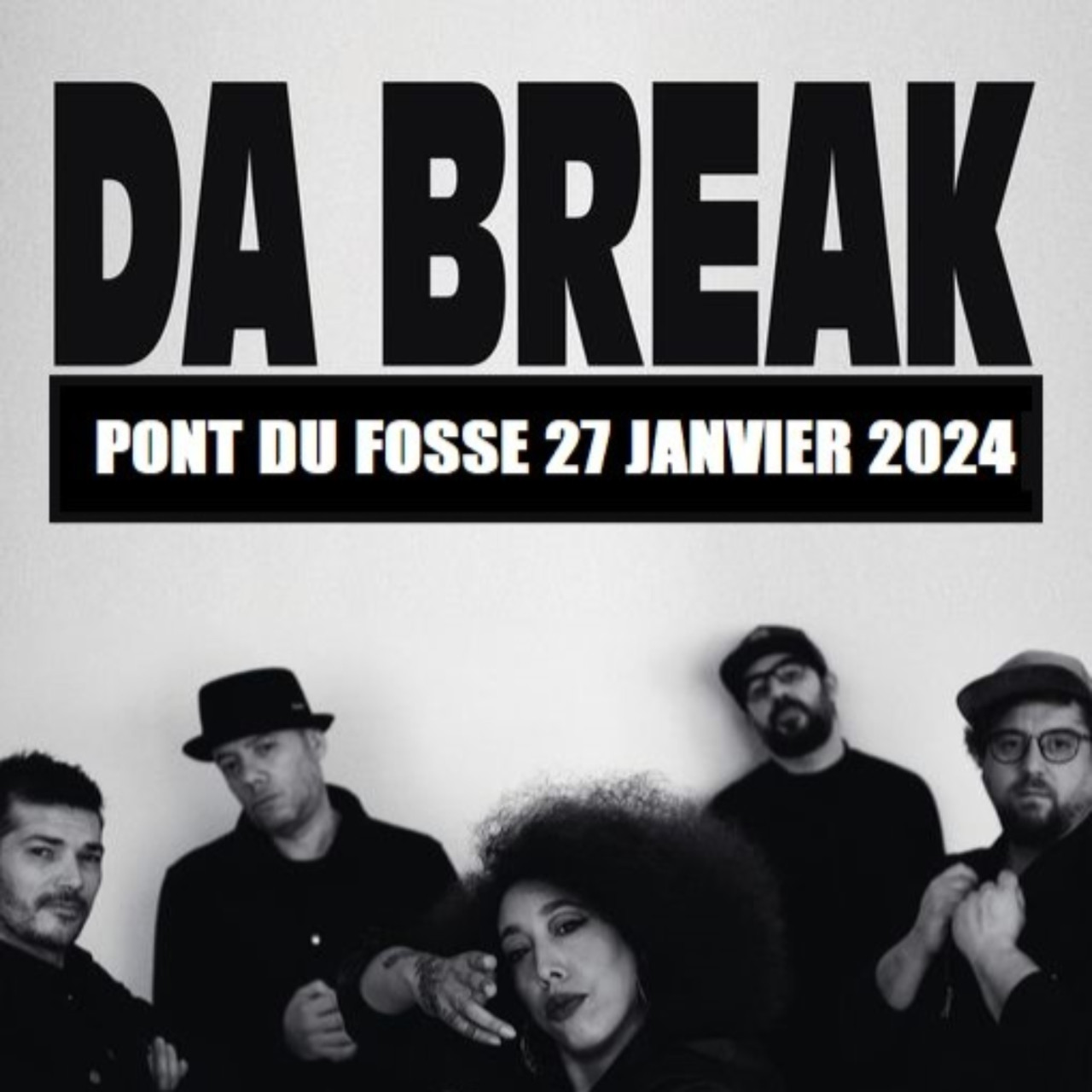 Alpes 1 & Vous : DA BREAK en concert à Pont-du-Fossé - 27 Janvier