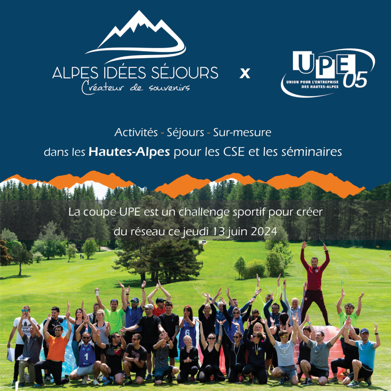 Alpes 1 & Vous : 13 juin - Journée cohésion d'entreprise UPE05 Alpes 1 & Vous : 13 juin - Journée cohésion d'entreprise UPE05