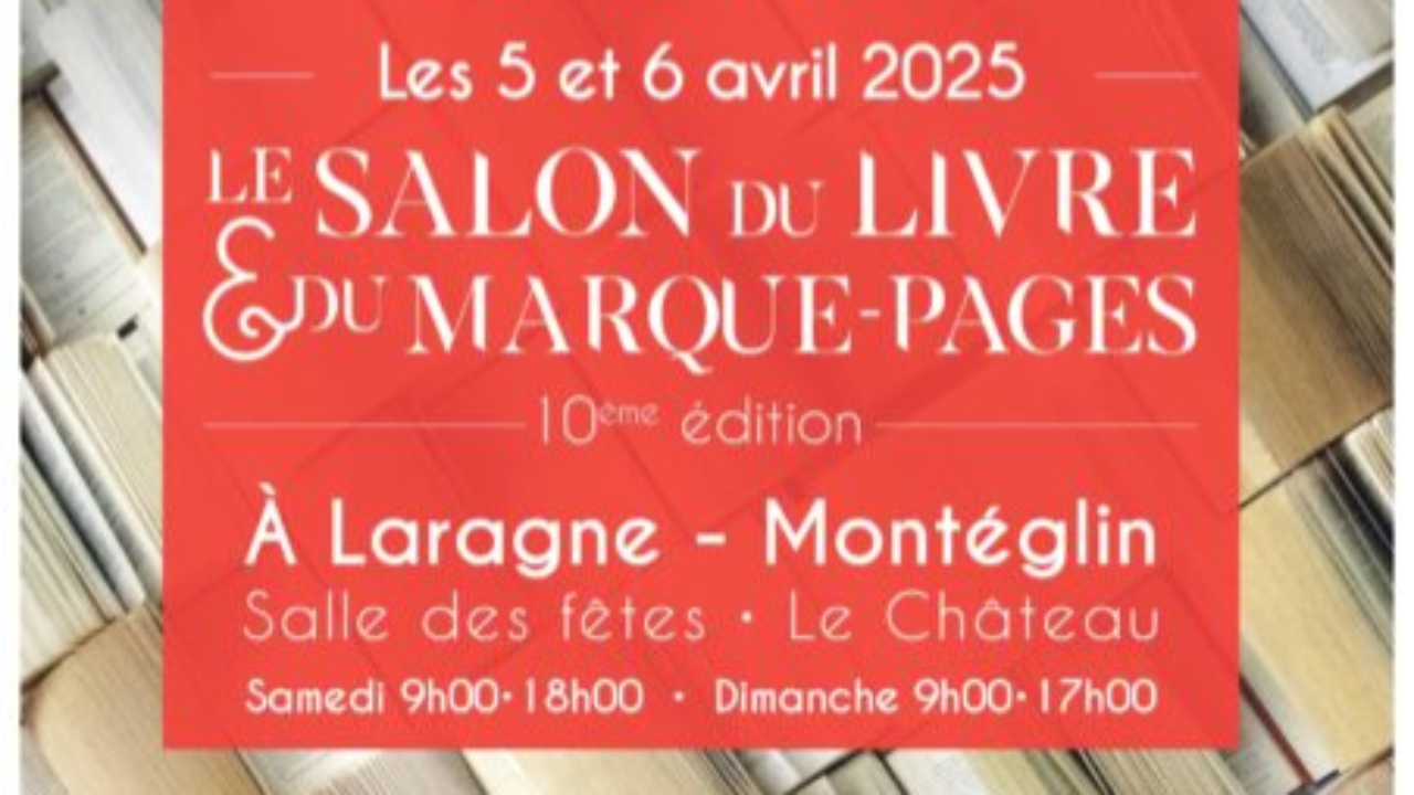 Près de chez vous...à Laragne, pour le Salon du Livre et du Marque-Page, samedi 5 et dimanche 6 avril 2025 Près de chez vous...à Laragne, pour le Salon du Livre et du Marque-Page, samedi 5 et dimanche 6 avril 2025
