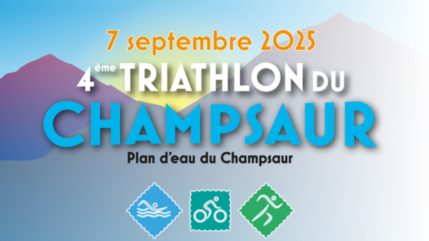 Près de chez vous...à St Bonnet pour le 4ème Triathlon du Champsaur le dimanche 7 septembre 2025.