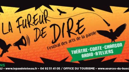 Près de Chez Vous : la 6ème édition de La Fureur de Dire, festival des Arts de la parole Près de Chez Vous : la 6ème édition de La Fureur de Dire, festival des Arts de la parole