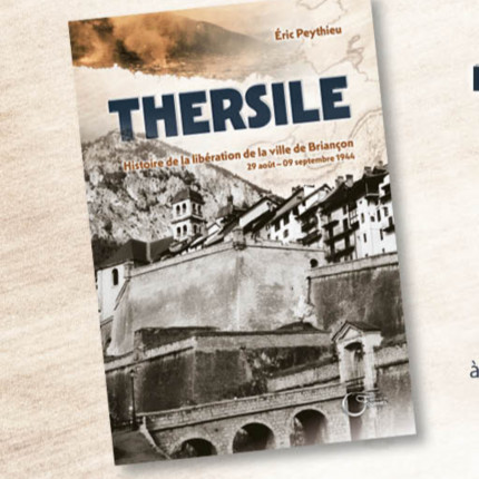 Alpes 1 & Vous : Thersile - Histoire de la libération de la ville de Briançon