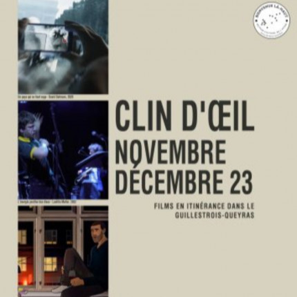 CLIN D'OEIL, du 7 au 30 novembre 2023, Cycle de films documentaires en itinérance dans le Guillestrois-Queyras. CLIN D'OEIL, du 7 au 30 novembre 2023, Cycle de films documentaires en itinérance dans le Guillestrois-Queyras.