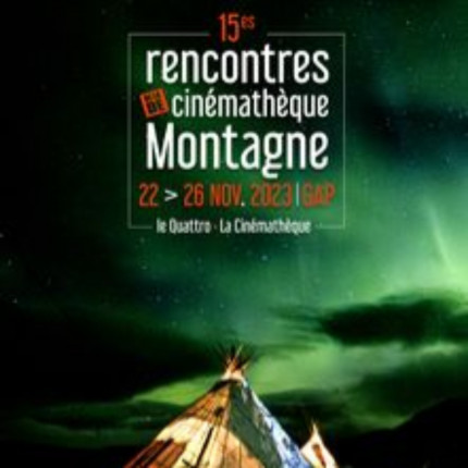 Près de Chez Vous : 15èmes Rencontres de la Cinémathèque de Montagne à Gap Près de Chez Vous : 15èmes Rencontres de la Cinémathèque de Montagne à Gap